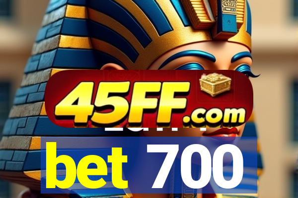 bet 700